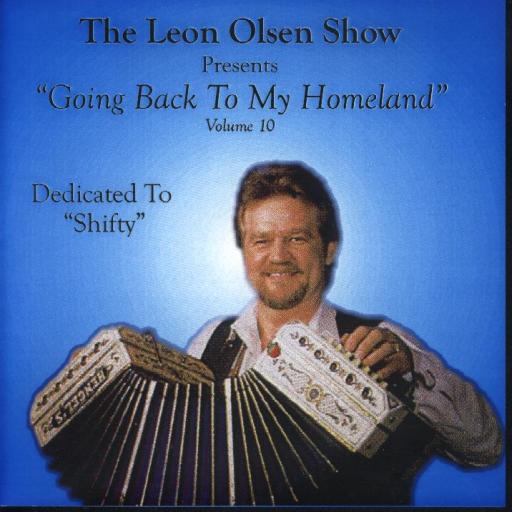 Leon Olsen Show Vol. 10 " Presents Going Back To My Homeland " - Click Image to Close